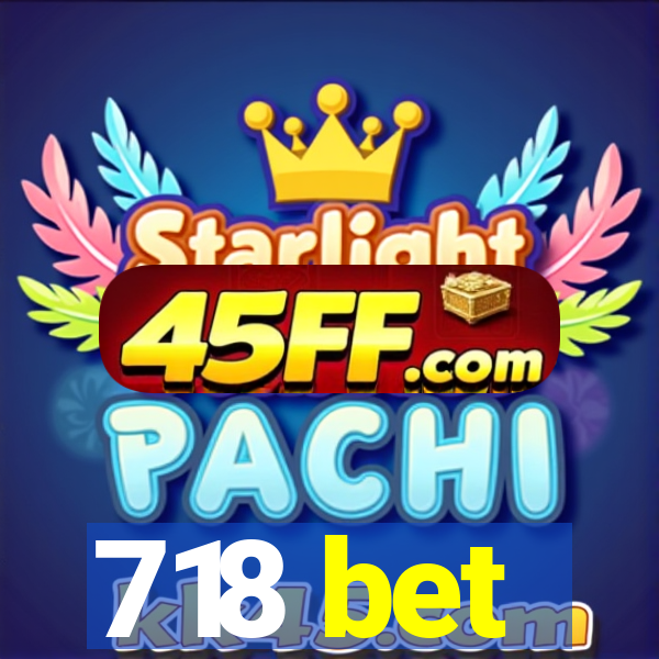 718 bet